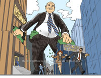 cartoon of giant executive trampeling financial zone, pulling cash from banks